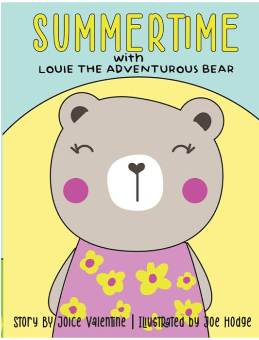 Summertime with Louie The Adventurous Bear. Children's Book